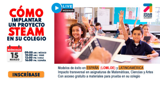 EVENTO: cómo implantar una solución STEAM en su colegio. España (LOMLOE) y Latam